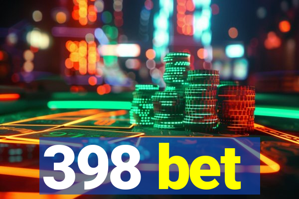 398 bet